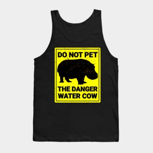 Do Not Pet The Danger Water Cow Tank Top